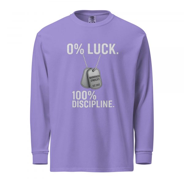 0% Luck 100% Discipline Long Sleeve | Premium Heavyweight | 2-3X