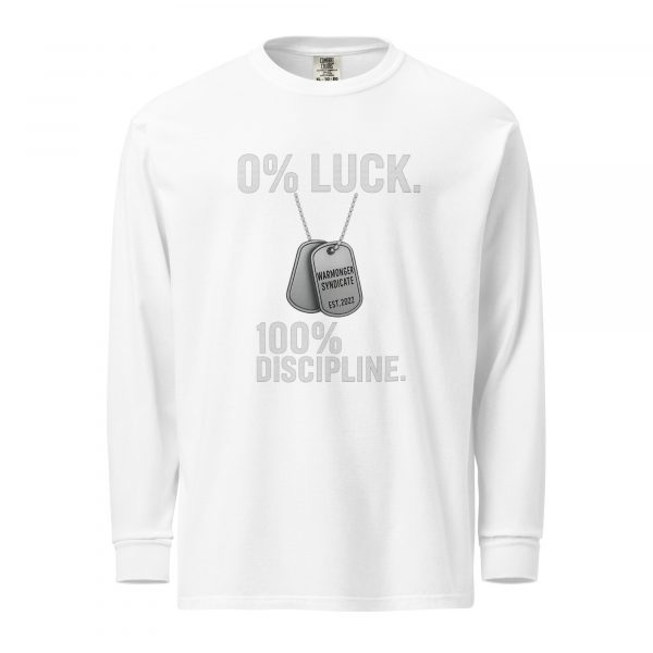 0% Luck 100% Discipline Long Sleeve | Premium Heavyweight | 2-3X