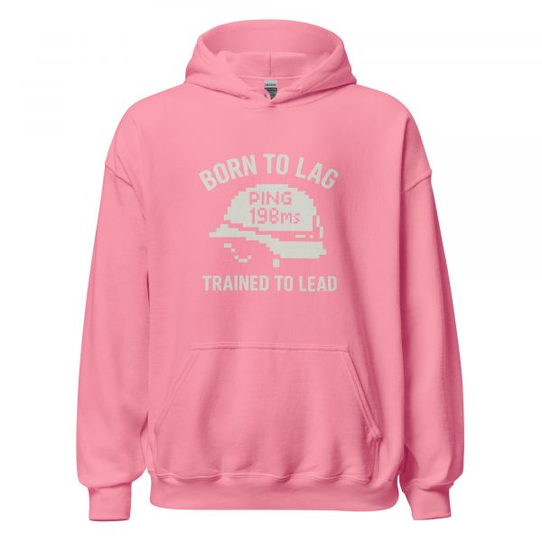 Born To Lag Trained To Lead Hoodie | Classic | S-XL