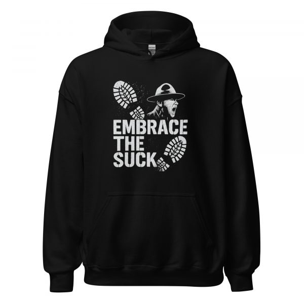 Embrace The Suck Hoodie | Classic | S-XL