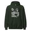 Embrace The Suck Hoodie | Classic | S-XL