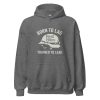 Born To Lag Trained To Lead Hoodie | Classic | S-XL