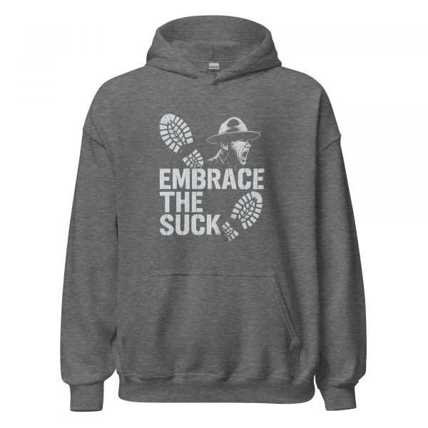 Embrace The Suck Hoodie | Classic | S-XL