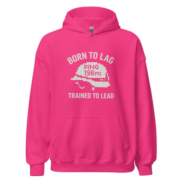 Born To Lag Trained To Lead Hoodie | Classic | S-XL