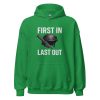First In Last Out Hoodie | Classic | 2-5X