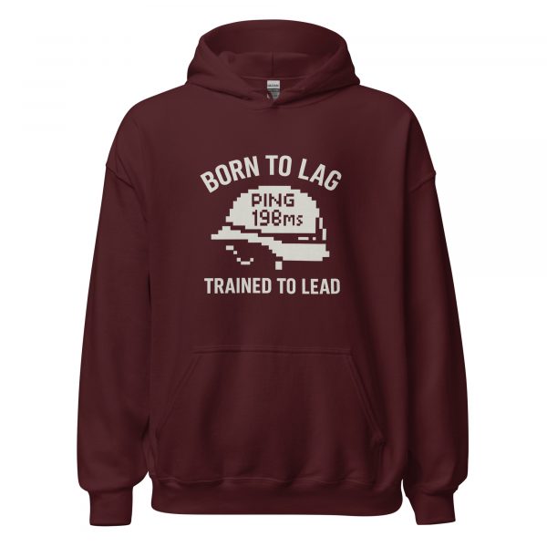 Born To Lag Trained To Lead Hoodie | Classic | S-XL