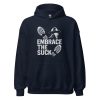 Embrace The Suck Hoodie | Classic | S-XL