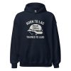 Born To Lag Trained To Lead Hoodie | Classic | 2-5X