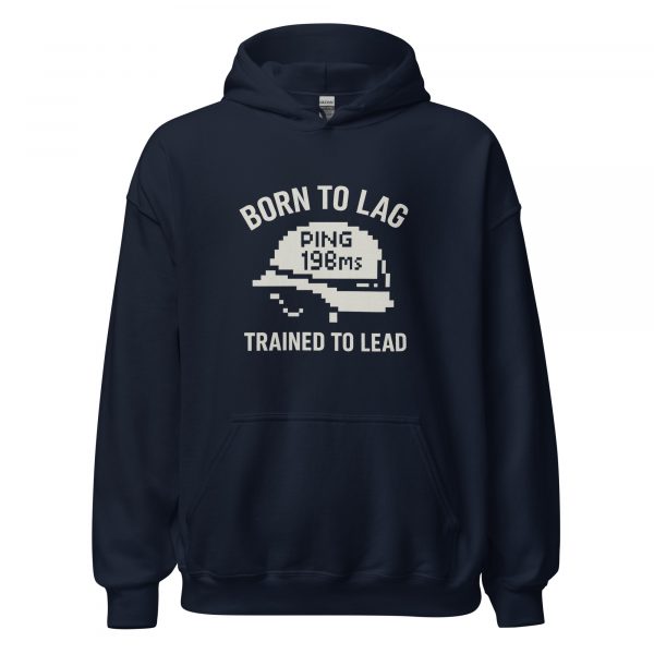 Born To Lag Trained To Lead Hoodie | Classic | 2-5X
