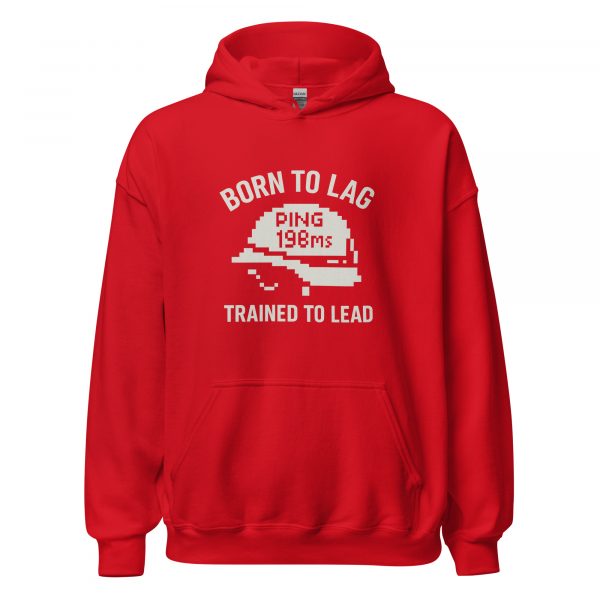 Born To Lag Trained To Lead Hoodie | Classic | S-XL