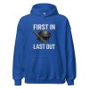 unisex-heavy-blend-hoodie-royal-front-68b76cc751c36.jpg First In Last Out Hoodie | Classic | S-XL