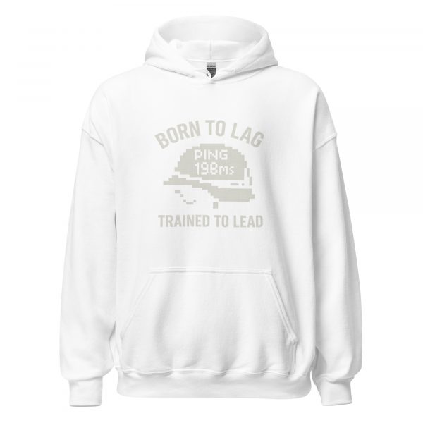 Born To Lag Trained To Lead Hoodie | Classic | S-XL