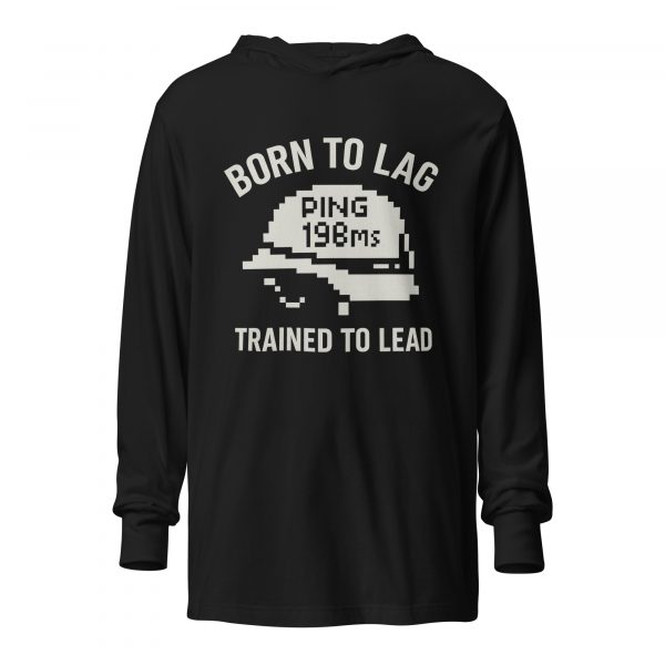 Born To Lag Trained To Lead Hooded Long Sleeve | Premium Lightweight | 2X