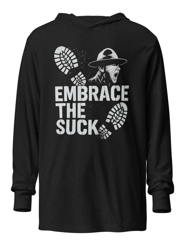 Embrace The Suck Hooded Long Sleeve | Premium Lightweight | S-XL