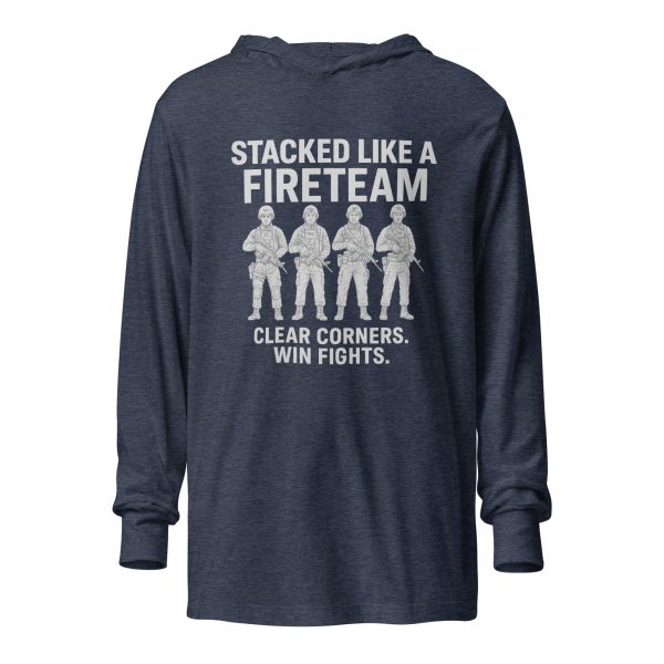 Stacked Like A Fireteam Hooded Long Sleeve | Premium Lightweight | S-XL