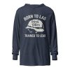 Born To Lag Trained To Lead Hooded Long Sleeve | Premium Lightweight | 2X