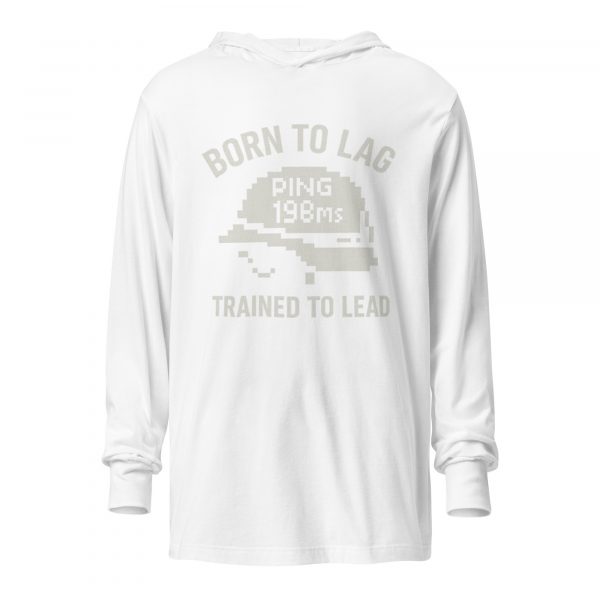 Born To Lag Trained To Lead Hooded Long Sleeve | Premium Lightweight | 2X