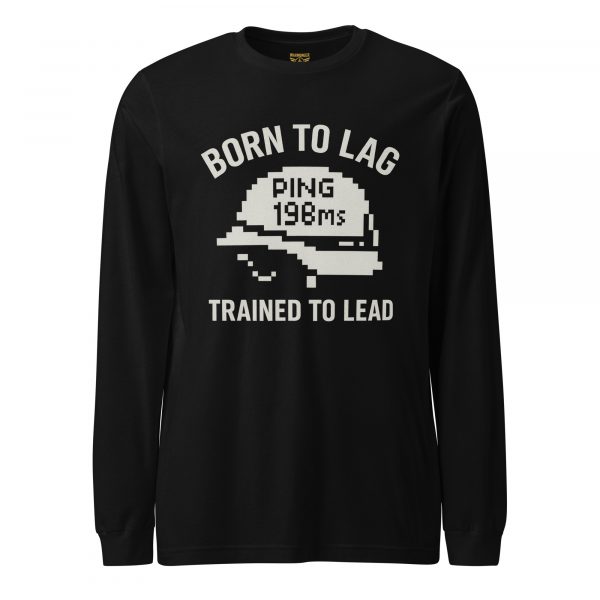 unisex-long-sleeve-tee-black-front-68c17c7f0e83b.jpg Born To Lag Trained To Lead Long Sleeve | Select | 2X