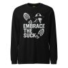Embrace The Suck Long Sleeve | Select | 2X