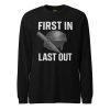 First In Last Out Tee Long Sleeve | Select | 2X