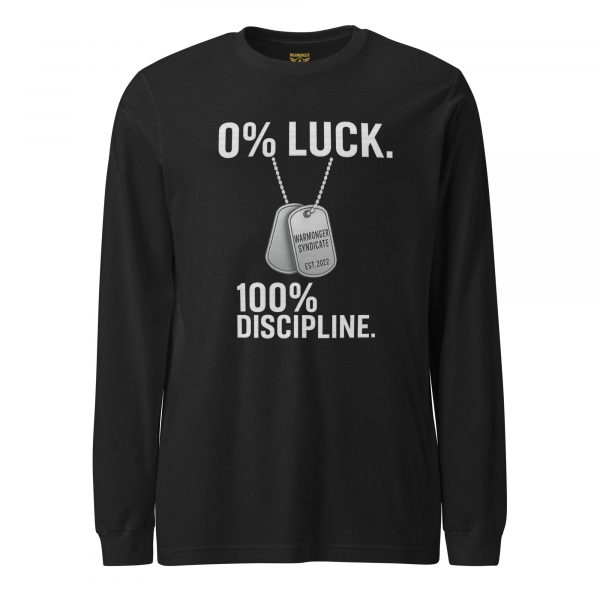 0% Luck 100% Discipline Long Sleeve | Select | XS-XL
