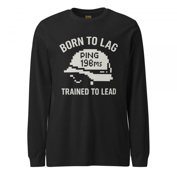 unisex-long-sleeve-tee-black-heather-front-68b67b6e88658.jpg Born To Lag Trained To Lead Long Sleeve | Select | XS-XL