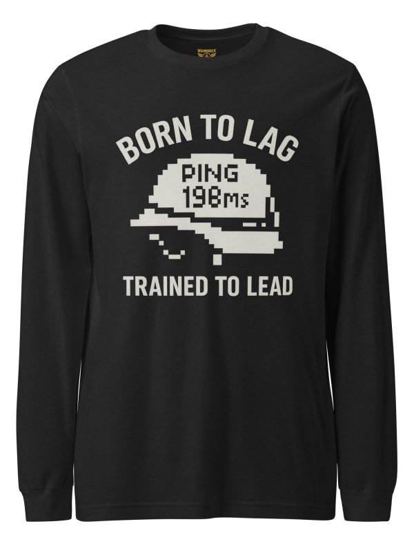 Born To Lag Trained To Lead Long Sleeve | Select | 2X