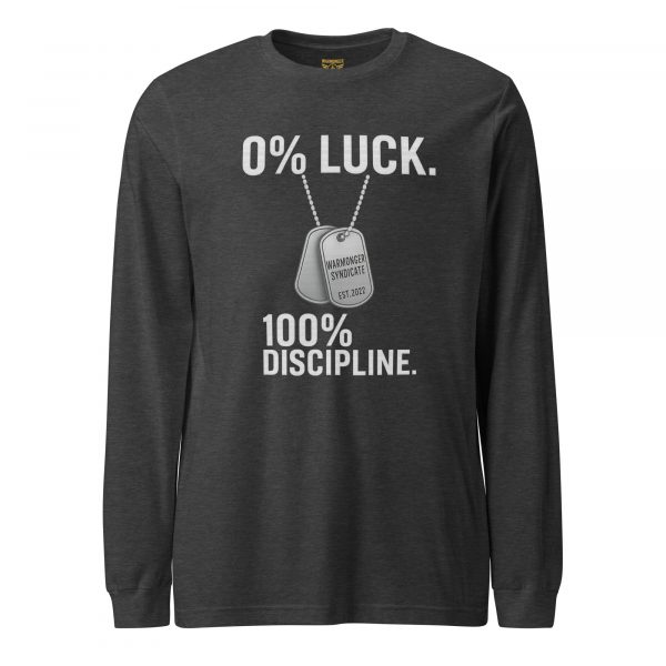 0% Luck 100% Discipline Long Sleeve | Select | XS-XL