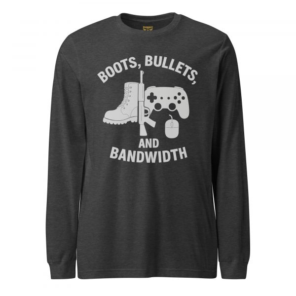 unisex-long-sleeve-tee-dark-grey-heather-front-68b67af2bcd12.jpg Boots, Bullets, and Bandwidth Long Sleeve | Select | XS-XL
