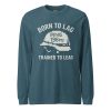 unisex-long-sleeve-tee-heather-deep-teal-front-68c17c7f19be3.jpg Born To Lag Trained To Lead Long Sleeve | Select | 2X