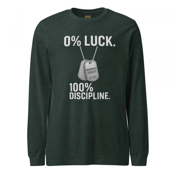 0% Luck 100% Discipline Long Sleeve | Select | XS-XL
