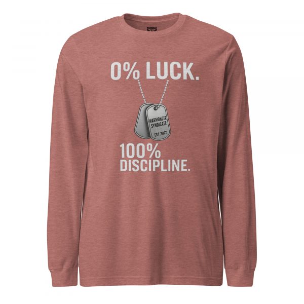 0% Luck 100% Discipline Long Sleeve | Select | XS-XL