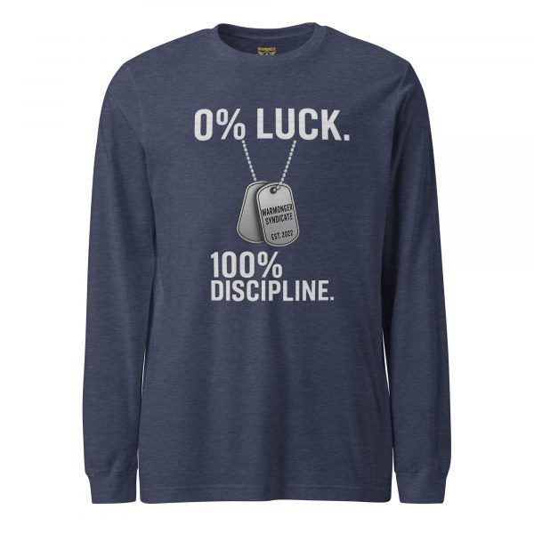 0% Luck 100% Discipline Long Sleeve | Select | XS-XL