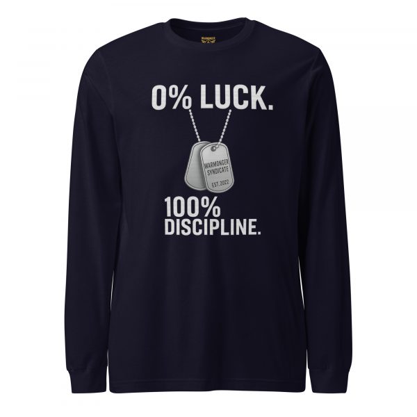 0% Luck 100% Discipline Long Sleeve | Select | XS-XL