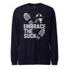 Embrace The Suck Long Sleeve | Select | XS-XL