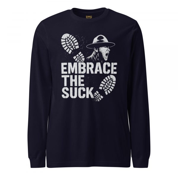 Embrace The Suck Long Sleeve | Select | XS-XL