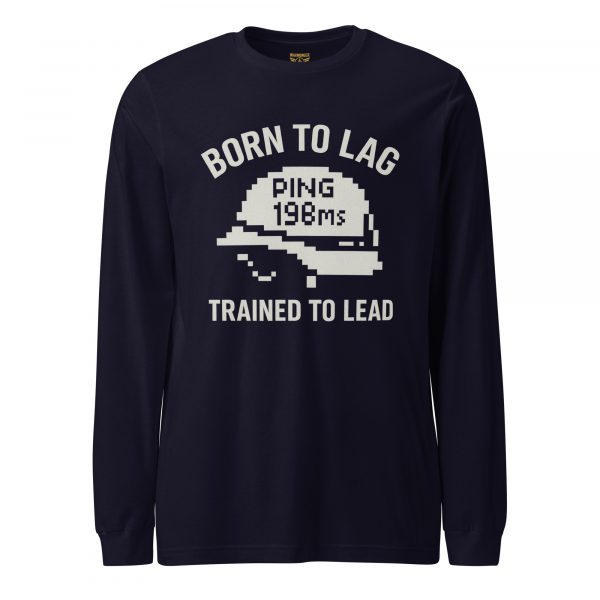 unisex-long-sleeve-tee-navy-front-68c17c7f0f649.jpg Born To Lag Trained To Lead Long Sleeve | Select | 2X