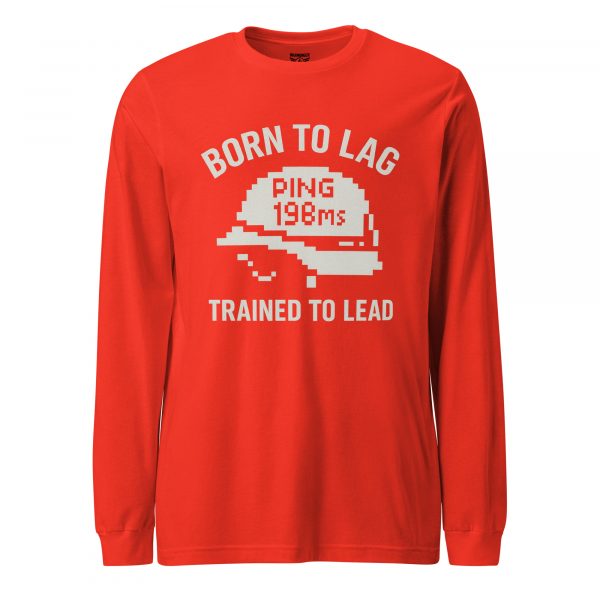 unisex-long-sleeve-tee-poppy-front-68c17c7f1c5a1.jpg Born To Lag Trained To Lead Long Sleeve | Select | 2X