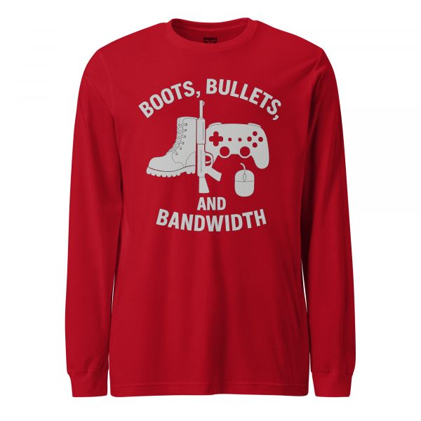 unisex-long-sleeve-tee-red-front-68b67af2b7d84.jpg Boots, Bullets, and Bandwidth Long Sleeve | Select | XS-XL