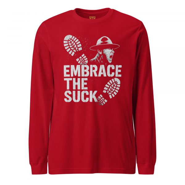 Embrace The Suck Long Sleeve | Select | XS-XL