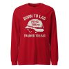 unisex-long-sleeve-tee-red-front-68c17c7f11cc9.jpg Born To Lag Trained To Lead Long Sleeve | Select | 2X