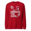 Embrace The Suck Long Sleeve | Select | 2X
