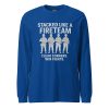 unisex-long-sleeve-tee-true-royal-front-68b67cb81746e.jpg Stacked Like A Fireteam Long Sleeve | Select | XS-XL