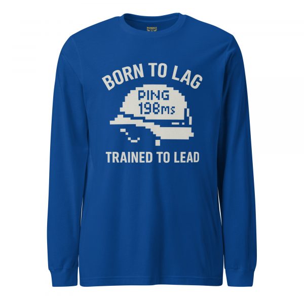 unisex-long-sleeve-tee-true-royal-front-68c17c7f16389.jpg Born To Lag Trained To Lead Long Sleeve | Select | 2X