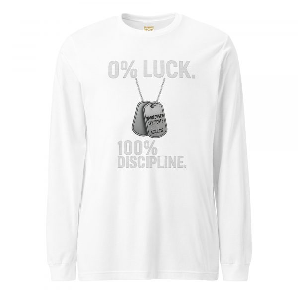 0% Luck 100% Discipline Long Sleeve | Select | XS-XL