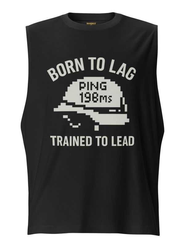 Born To Lag Trained To Lead Muscle Shirt | Select | 2X