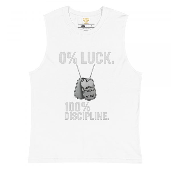 0% Luck 100% Discipline Muscle Shirt | Select | S-XL
