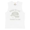 Born To Lag Trained To Lead Muscle Shirt | Select | S-XL