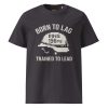 Born To Lag Trained To Lead Tee | Organic | 2-5X