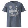 unisex-organic-cotton-t-shirt-dark-heather-blue-front-68bf39e7f3c46.jpg Embrace The Suck Tee | Organic | 2-5X